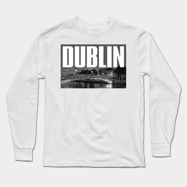 Dublin Cityscape Long Sleeve T-Shirt by PLAYDIGITAL2020